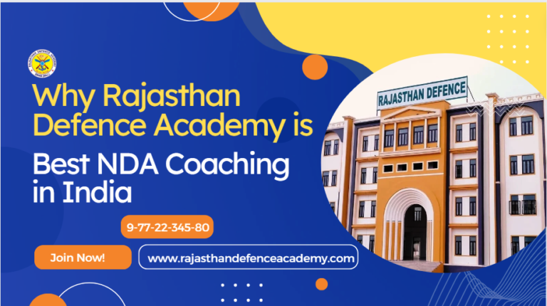 Why Rajasthan Defence is Best NDA coaching in Rajasthan : 2024 ...
